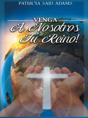 cover image of Venga a Nosotros Tu Reino